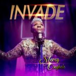 Invade by mercy oseghaale
